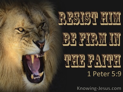 1 Peter 5:9 Resist Him, Be Firm In The Faith (black)